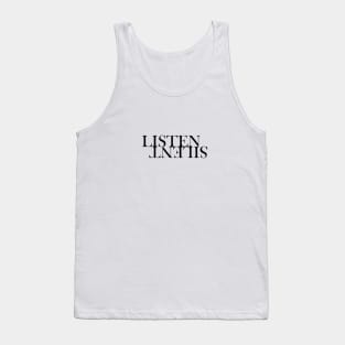 LISTEN SILENT Tank Top